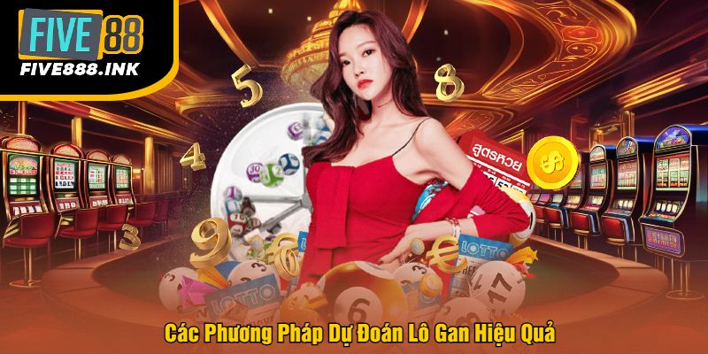 Các Phương Pháp Dự Đoán Lô Gan Hiệu Quả